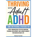 Thriving with Adult ADHD: Home and Personal Strategies for Focus, Organization, Effective Parenting, Personal Development, and a Growth Mindset for Su