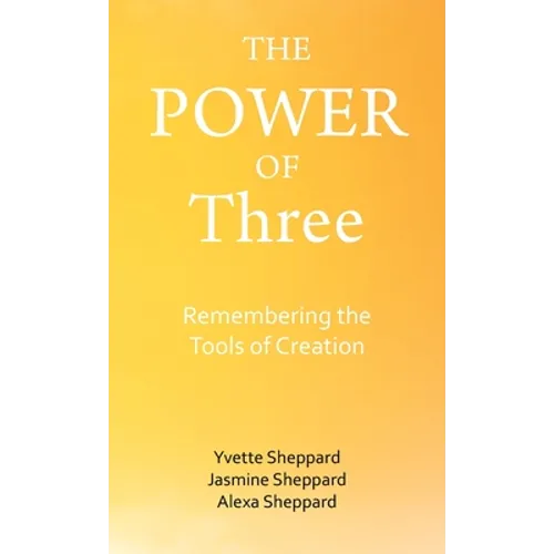 The Power of Three: Remembering the Tools of Creation