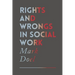Rights and Wrongs in Social Work