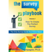 The Survey Playbook: Volume 1: How to create the perfect survey