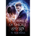 A Summer of Smoke and Sin