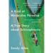 A Kind of Mirraculas Paradise: A True Story about Schizophrenia
