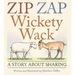 Zip Zap Wickety Wack: A Story about Sharing