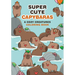Super-Cute Capybaras: A Cozy Creatures Coloring Book