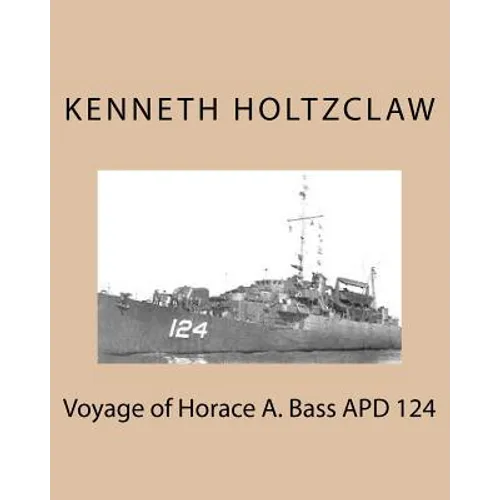 Voyage of Horace A. Bass APD 124