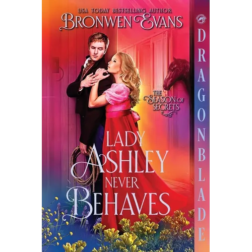 Lady Ashley Never Behaves: A Regency Historical Romance
