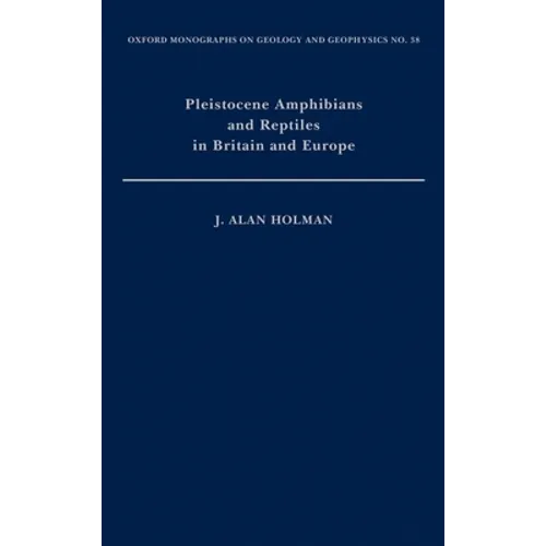 Pleistocene Amphibians and Reptiles in Britain and Europe