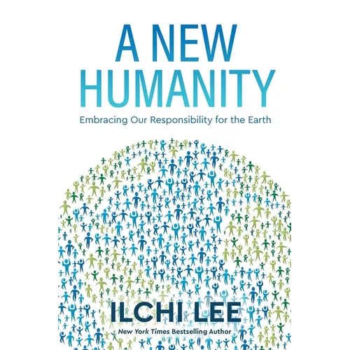 A New Humanity: Embracing Our Responsibility for the Earth