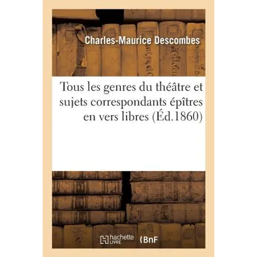 Tous Les Genres Du Théâtre Et Sujets Correspondants Épîtres En Vers Libres