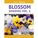 Blossom Shading Vol. 3: Stress Relieving Grayscale Photo Coloring for Adults