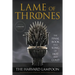 Lame of Thrones