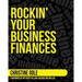 Rockin' Your Business Finances: A Step-by-Step Workbook to Making More by Making Less
