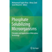 Phosphate Solubilizing Microorganisms: Principles and Application of Microphos Technology