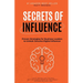 Secrets of Influence - Proven Strategies for Business Leaders to Unlock Genuine Digital Influence