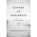 Lovers in Auschwitz: A True Story