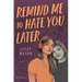 Remind Me to Hate You Later