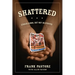 Shattered: Struck Down, But Not Destroyed
