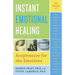 Instant Emotional Healing: Acupressure for the Emotions