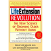 The Life Extension Revolution: The New Science of Growing Older Without Aging