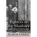 Fighters in the Shadows: A New History of the French Resistance