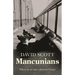 Mancunians: Where Do We Start, Where Do I Begin?