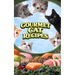 Gourmet Cat Recipes: Homemade Meals, Snacks, and Treats