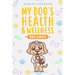 My Dog's Health And Wellness Records