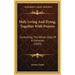 Holy Living And Dying, Together With Prayers: Containing The Whole Duty Of A Christian (1839)