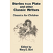 Stories from Plato and other Classic Writers Classics for Children