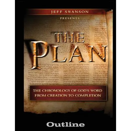 The Plan Outline: The Chronology of God's Word from Creation to Completion