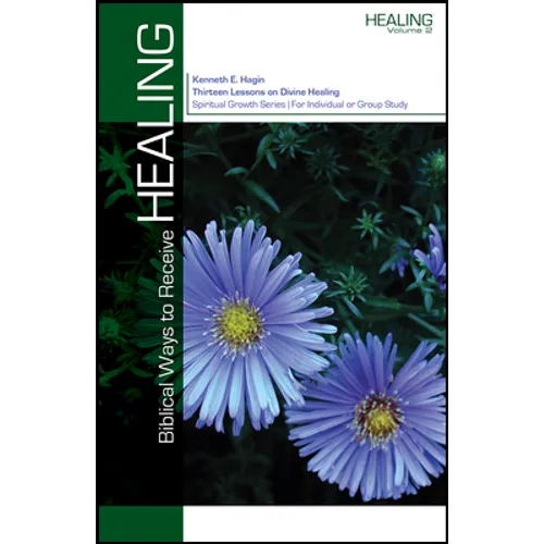 Biblical Ways to Receive Healing