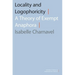 Locality and Logophoricity: A Theory of Exempt Anaphora