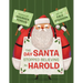 The Day Santa Stopped Believing in Harold