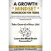 A Growth Mindset Workbook for Teens: A Practical 8-Week Guide to Cultivate Resilience, Solve Problems, and Ignite Confidence Using Clinically Crafted