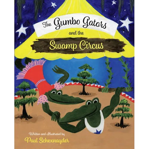 The Gumbo Gators and the Swamp Circus