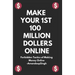 Make Your 1st 100 Million Dollers Online ( Forbidden Tactics of Making Money Online )