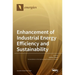 Enhancement of Industrial Energy Efficiency and Sustainability