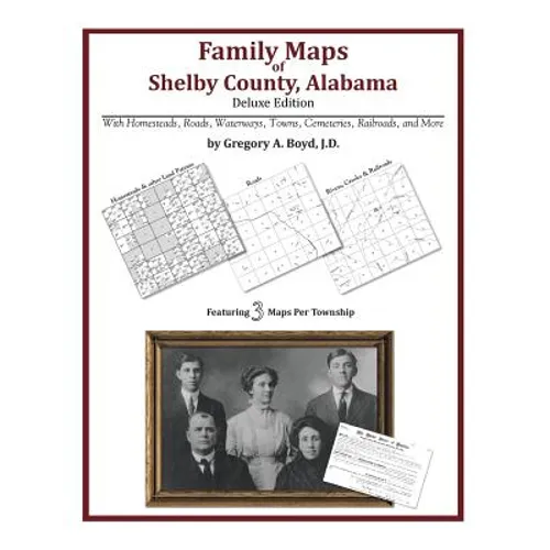 Family Maps of Shelby County, Alabama, Deluxe Edition