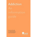 Addiction: An Information Guide