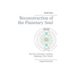 Reconstruction of the Planetary Soul