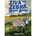Ziva the Zebra Runs Away: A Story About the Beauty of Being Yourself