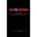 Man to Superman: 167 Rules: How to go from the boy you are to the man you want to be