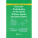 Detection Technologies for Chemical Warfare Agents and Toxic Vapors