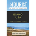 Greater Than a Tourist- Idaho USA: 50 Travel Tips from a Local
