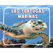 Las Tortugas Marinas (Sea Turtles)
