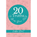 20 Truths to Grow Your Faith