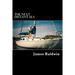 The Next Distant Sea: The 28-foot Sailboat Atom Continues Her Second Circumnavigation