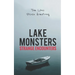 Lake Monsters: Strange Encounters