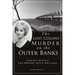 The Lost Colony Murder on the Outer Banks: Seeking Justice for Brenda Joyce Holland