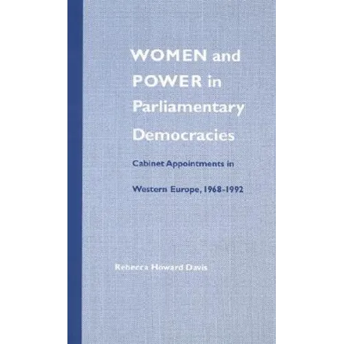 Women and Power in Parliamentary Democracies: Cabinet Appointments in Western Europe, 1968-1992